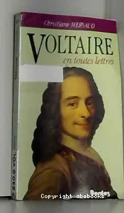 Voltaire en toutes lettres