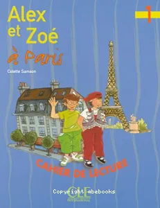 Alex et Zoé 1 à Paris cahier de lecture