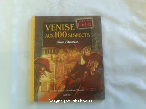 Vivez l'Aventure: Venise aux 100 suspects