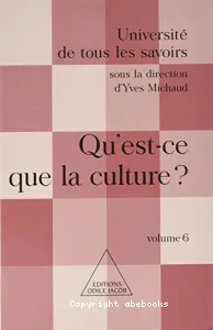 Qu' est-ce la culture ? Volume 6
