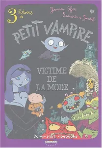 3 histoires de petit vampire : victime de la monde