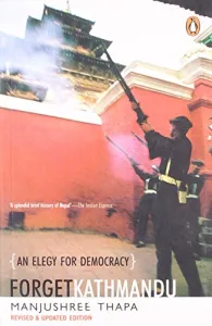 Forget Kathmandu an eligy for democracy