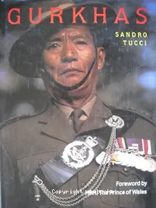 Gurkhas foreword by HRH, The Prince of Wales