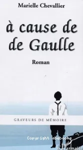 A cause de de Gaulle