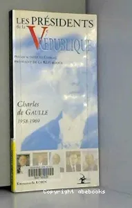 Les présidents de Ve République (Charles de Gaulle 1958-1969)