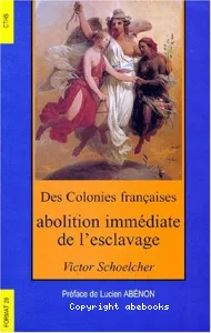 Des colonies françaises abolition immédiate de la' esclavage