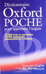 Dictionnaire Oxford Poche pour apprendre l'anglais français-anglais-français