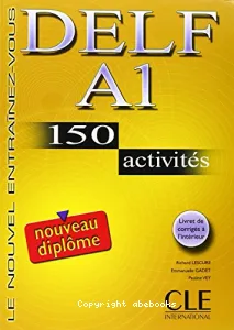 Le nouvel entraînez-vous Delf A1 150 activités avec livret de corrigés