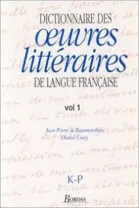 Dictionnaire des œuvres littéraires de langue française K-P