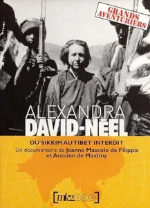 Alexandra David-Néel du Sikkim au Tibet interdit