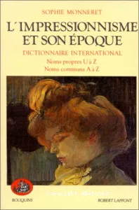 L' impressionnisme et son époque noms propres U à Z tome II