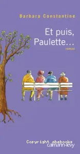 Et puis Paulette...