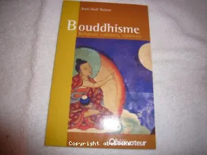 Bouddhis. religion, cultures, identités
