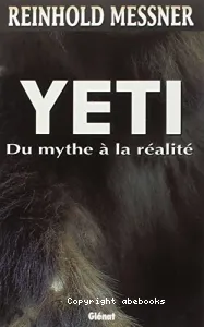 Yeti du mythe à la réalité