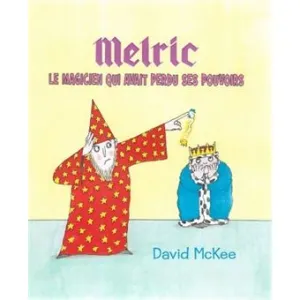 Melric, le magicien qui a perdu ses pouvoirs
