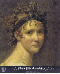 La peinture française XIXe siècle tome 1
