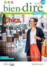 bien-dire, n° 6 - décembre2017 - janvier 2018 - Chics, les Français ?