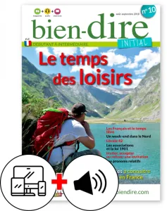 bien-dire, n° 10 - aôut - septembre 2018 - Le temps des loisirs