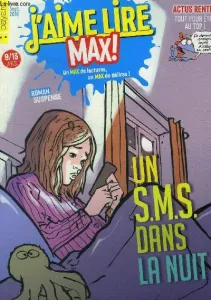 J'aime lire MAX !, N° 213 - Septembre 2016 - Un S.M.S. dans le nuit