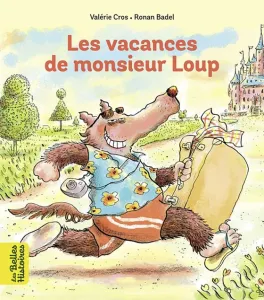 Les belles histoires, N° 512 - Aôut 2015 - Les vacances de Monsieur Loup