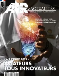 AIR Actualités, N°712 - juin - ˂˂ Air innov 2022˃˃Aviateurs tous innovateurs