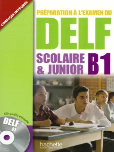 Préparation à l'examen du DELF scolaire & junior B1