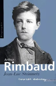 Arthur Rimbaud une question de présence